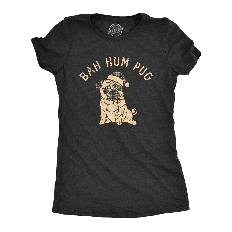 Graphic Print Women T Shirt for a Trendy StatementBah Hum Pug Women's T Shirt