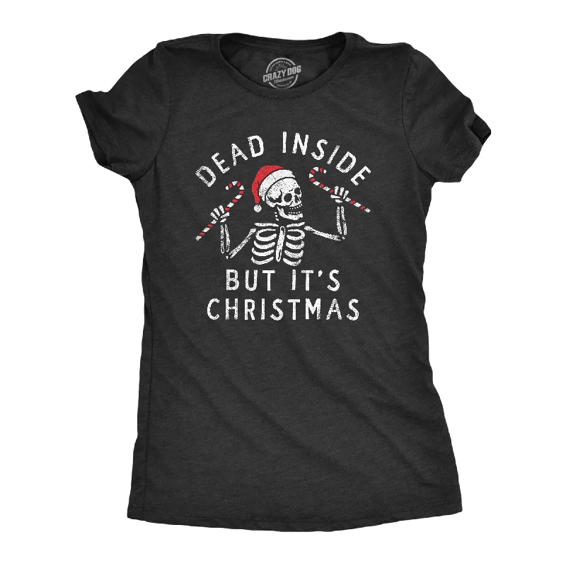 Crop Top Women T Shirt to Pair with High - Waisted BottomsDead Inside But Its Christmas Women's T Shirt