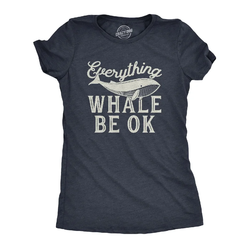 V - Neck Women T Shirt to Enhance the NecklineEverything Whale Be Okay Women's T Shirt