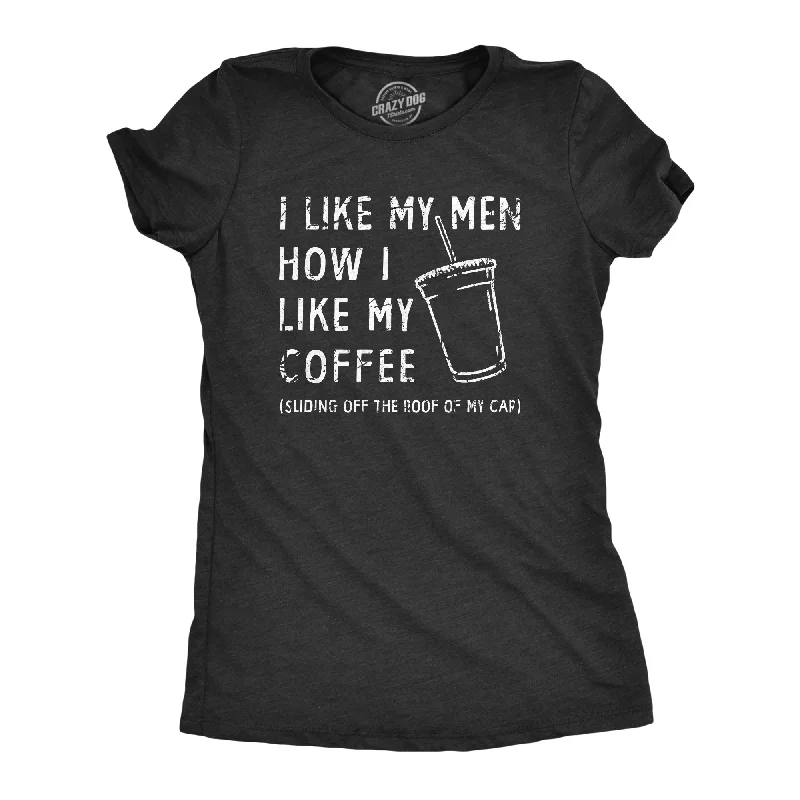 Pocketed Women T Shirt for Added FunctionalityI Like My Men How I Like My Coffee Women's T Shirt