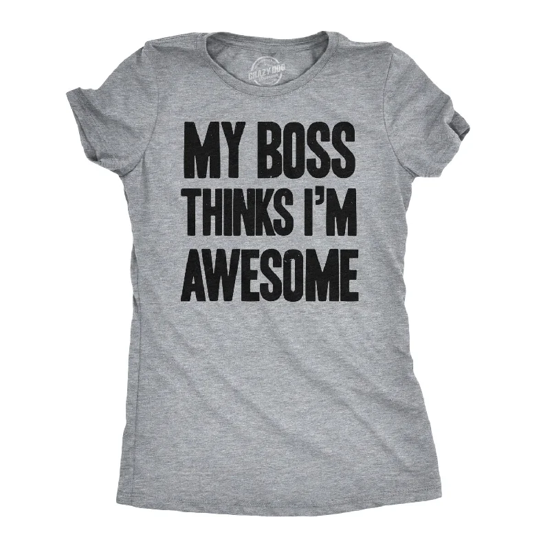 Puff Sleeve Women T Shirt for a Fashion - Forward LookMy Boss Thinks I'm Awesome Women's T Shirt