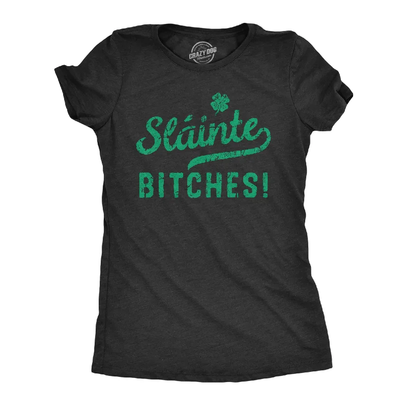 Sequined Women T Shirt for a Sparkly Night OutSlainte Bitches Women's T Shirt