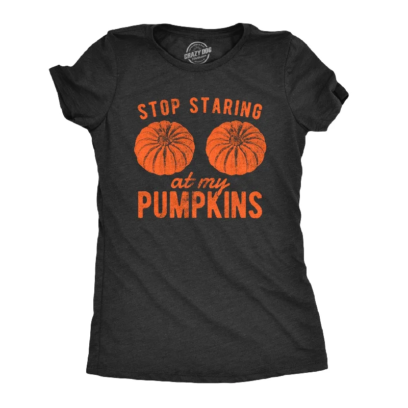 Long Sleeve Women T Shirt for Cooler WeatherStop Staring At My Pumpkins Women's T Shirt